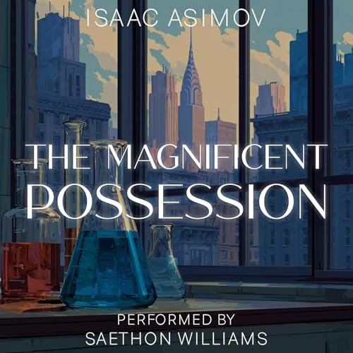 The Magnificent Possession Audiolibro Por Isaac Asimov arte de portada