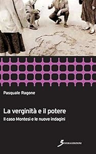La verginità e il potere. Il caso Montesi e le nuove indagini