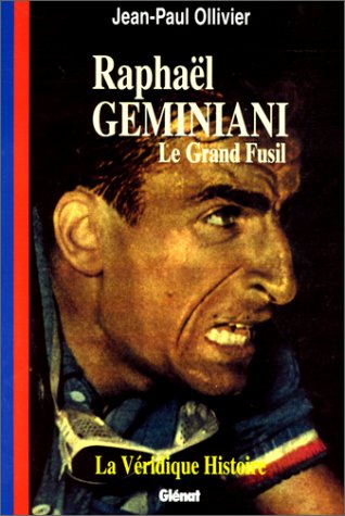 Télécharger La véridique histoire de Raphaël Géminiani PDF