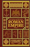 The Decline and Fall of the Roman Empire: Volume I 1957583282 Book Cover