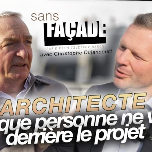 Architecte : Christophe Dujancourt | Sans Fa&ccedil;ade #1