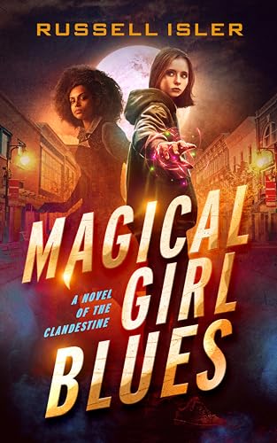 Magical Girl Blues (The Clandestine Book 2)