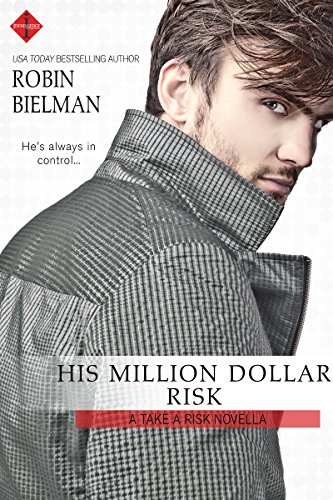 His Million Dollar Risk (Take a Risk Series Book 3)