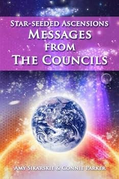Paperback Star-Seeded Ascensions: Messages From The Councils Book