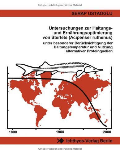 Untersuchungen zur Haltungs- und Ernährungsoptimierung von Sterlets (Acipenser ruthenus)