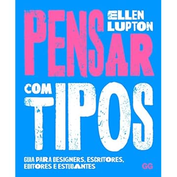 Capa do livro Pensar com tipos: Guia para designers, escritores, editores e estudantes