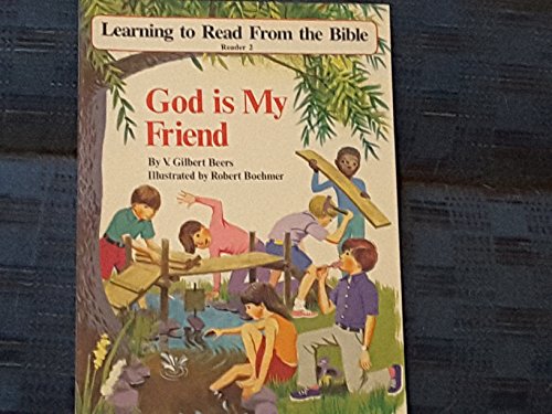 God is My Friend (Learning to Read from the Bib... B0006C4QYI Book Cover