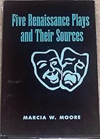 Five Renaissance Plays and Their Sources B0010ZJ2VM Book Cover