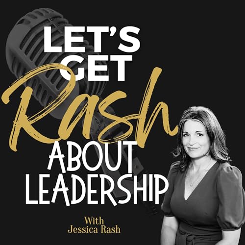 Let's Get Rash About Leadership! cover art