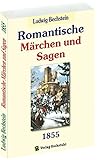  Romantische Märchen und Sagen 1855 von Ludwig Bechstein
