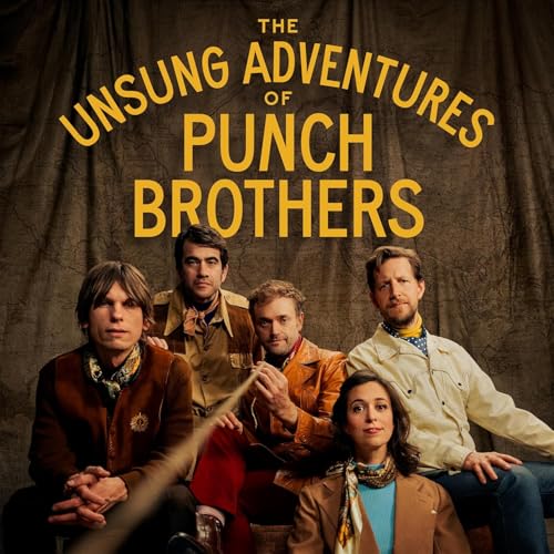 The Unsung Adventures of Punch Brothers
