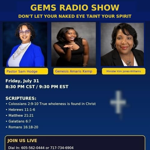 GEMS RADIO SEGMENT - Don't Let Your Naked Eye Taint Your Spirit