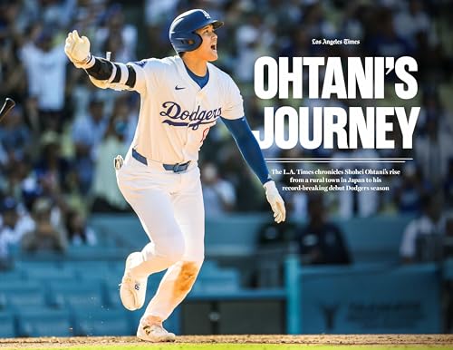 Ohtani's Journey: The L.A. Times Chronicles Shohei Ohtani's Rise From a Rural Town in Japan to His Record-Breaking Debut Dodgers Season
