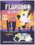 Flamingo Activity Book for Kids Ages 4-8:: A fun Kid Workbook Game for Memories, Flamingo Rose Coloring Bird, Shodow, Word Search And More!
