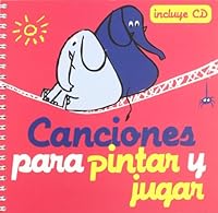 Canciones para pintar y jugar 8493529761 Book Cover