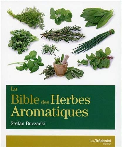 Télécharger La bible des herbes aromatiques Francais PDF