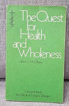 Paperback The Quest for Health and Wholeness Book