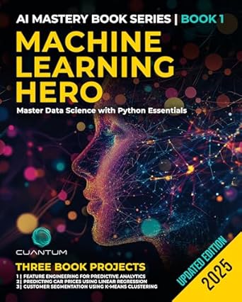 Amazon.com: Machine Learning Hero: Master Data Science with Python ...