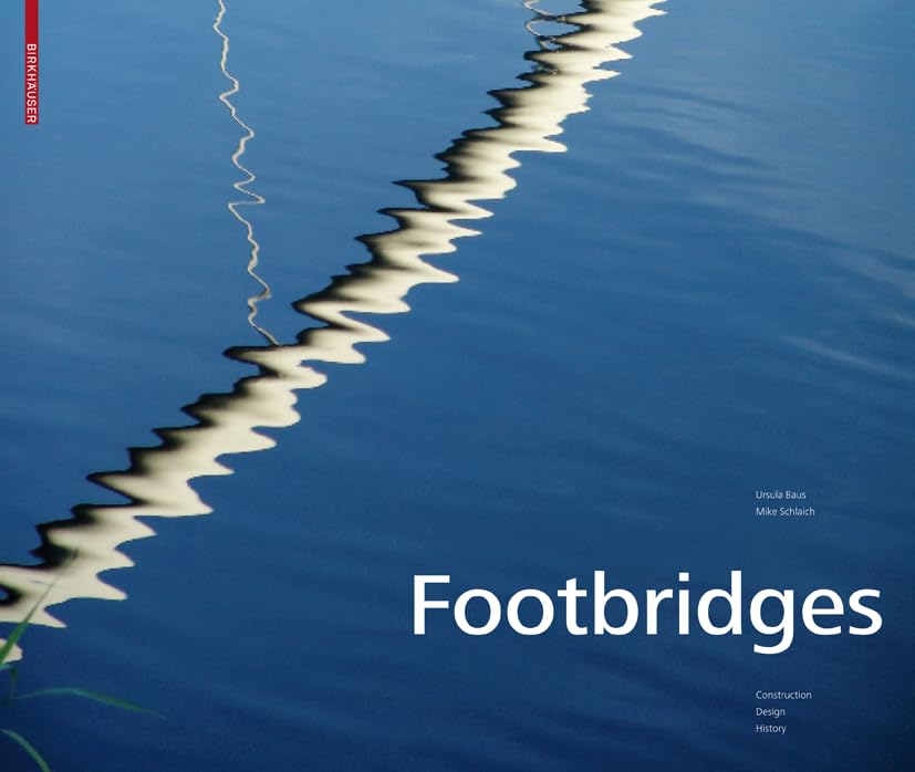 Footbridges : Construction, Design, History | Beau livre d'art et ingénierie