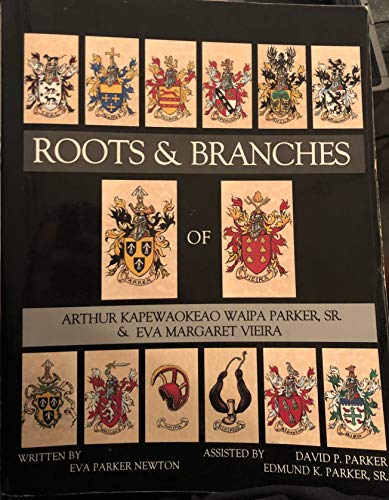 Roots & Branches of Arthur Parker & Eva Vieira ( Ed Parker family )