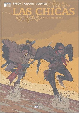 Las Chicas, Tome 1 : La main rouge Las Chicas, Tome 1 : La main rouge