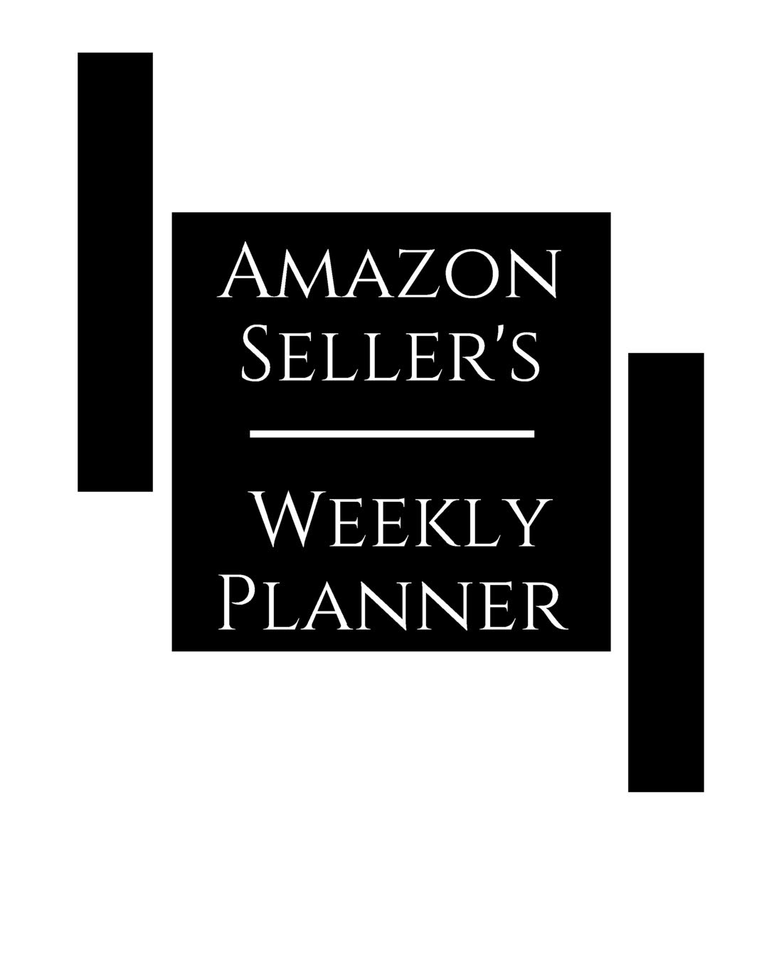 Amazon Seller's Weekly Planner: The Ultimate Amazon Journal
