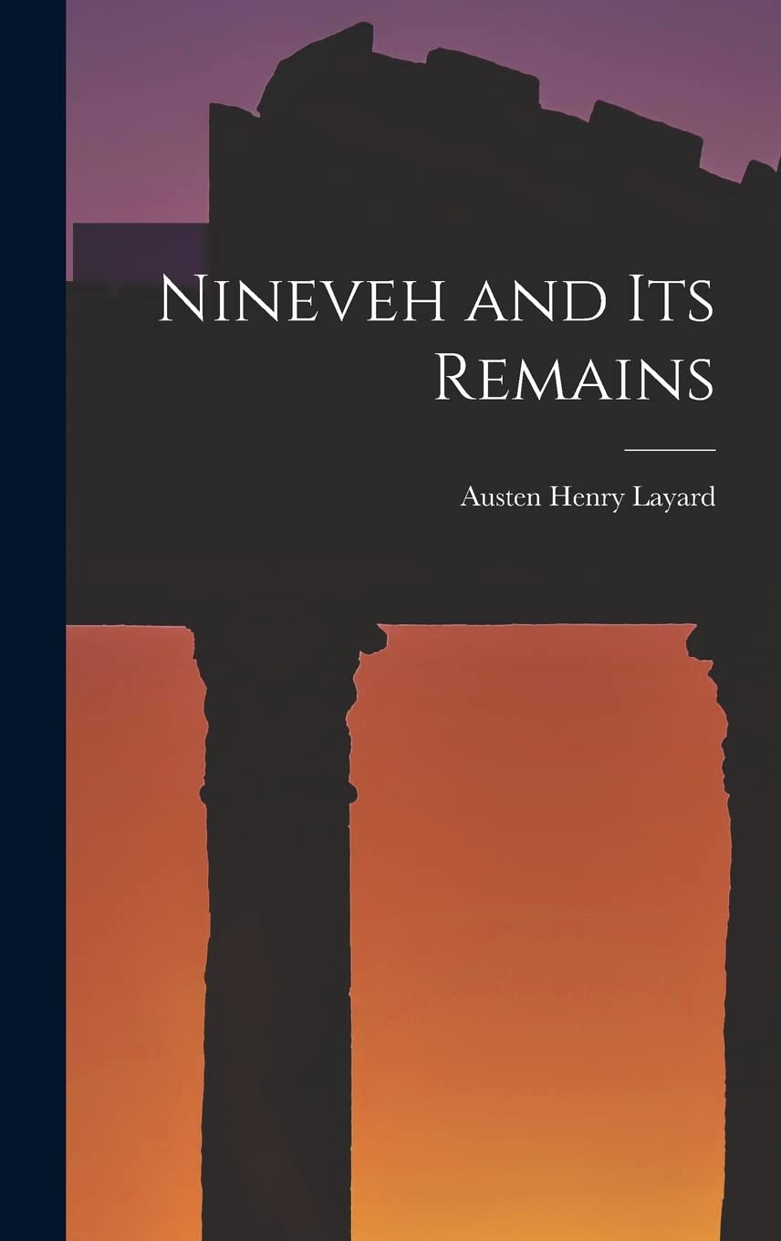 Nineveh and Its Remains