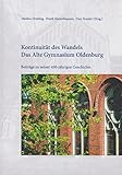 alte oldenburger app  Kontinuität des Wandels - Das Alte Gymnasium Oldenburg: Beiträge zu seiner 450-jährigen Geschichte