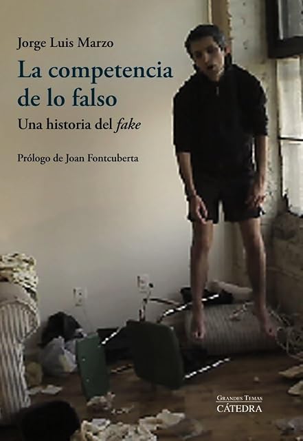 Portada de La Competencia de lo Falso: Una Historia del Fake