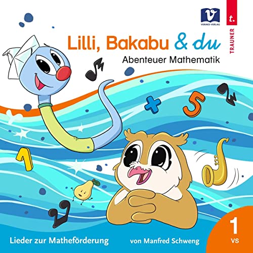 Lilli,Bakabu & Du: Abenteuer Mathematik