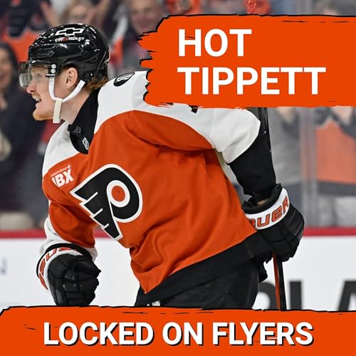 Flyers WILD win: Tippett’s hot start & managing Michkov