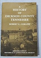 A History of Dickson County Tennessee 1940127009 Book Cover