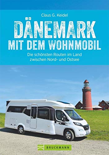 Dänemark mit dem Wohnmobil: Der Wohnmobil-Reiseführer von Bruckmann für Dänemark. Die schönsten...