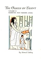 The Oases of Egypt Volume II Bahriyah and Farafra Oases B007OK9XDY Book Cover