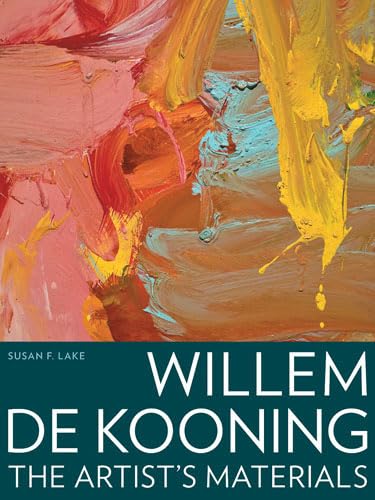 Willem de Kooning: The Artist's Materials