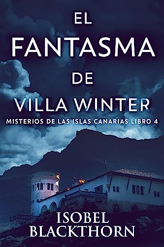 El Fantasma de Villa Winter (Misterios de las Islas Canarias nº 4)