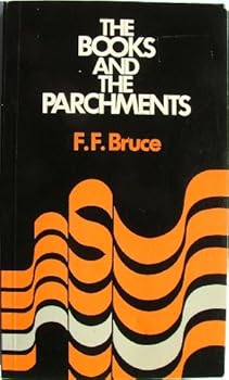 The Books and the Parchments: Some Chapters on the Transmission of the Bible