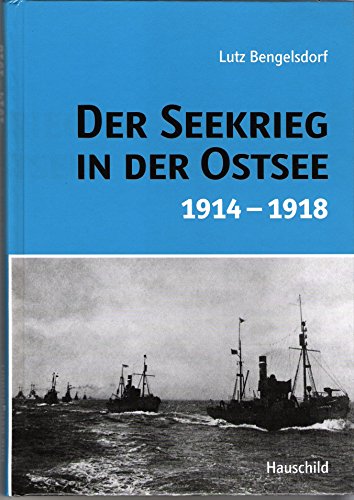 Preisvergleich Produktbild Der Seekrieg in der Ostsee: 1914-1918