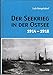 Produktbild Der Seekrieg in der Ostsee: 1914-1918