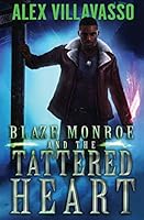 Blaze Monroe and the Tattered Heart 1795003960 Book Cover