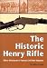 Produktbild The Historic Henry Rifle: Oliver Winchester's Famous Civil War Repeater