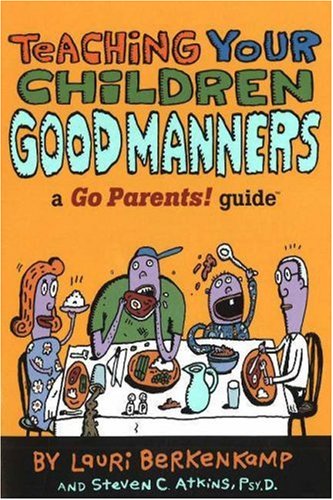 Teaching Your Children Good Manners Paperback – Import, 1 November 2001