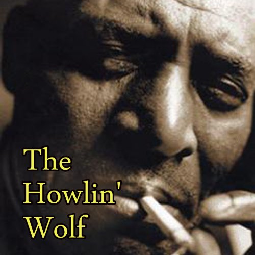 Howlin' Wolf by Howlin' Wolf on Amazon Music Amazon.co.uk