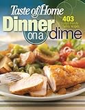 Taste of Home: Dinner on a Dime: 403 preiswerte Familienrezepte