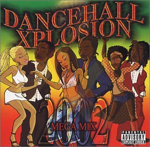 Dancehall Xplosion 2002 [Audio CD] Various Artists