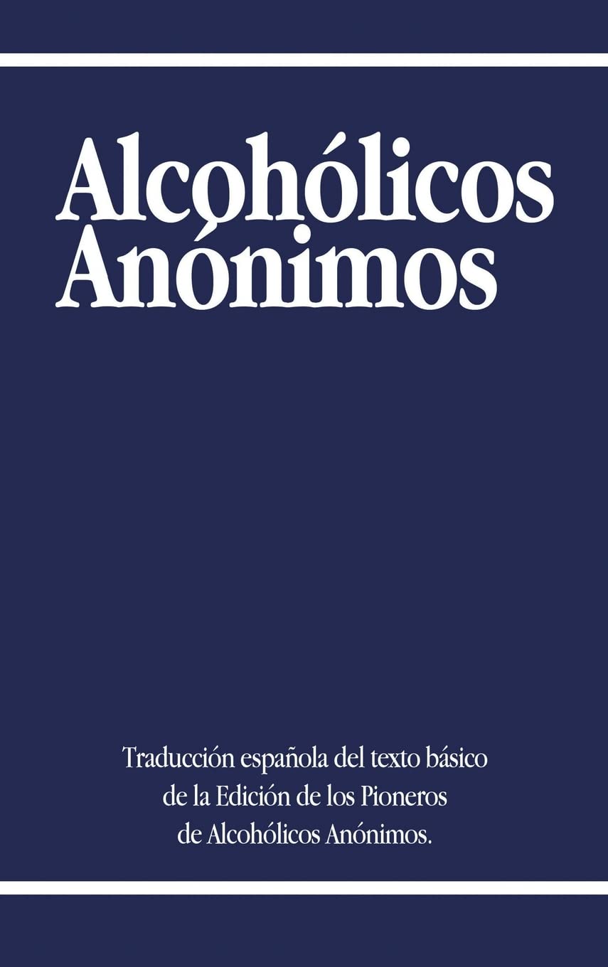 Alcoholicos Anonimos (Spanish Edition)