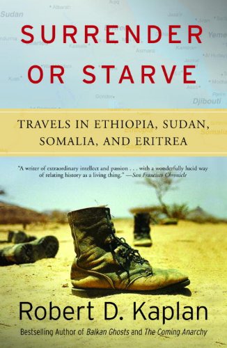 Surrender or Starve: Travels in Ethiopia, Sudan, Somalia, and Eritrea (Vintage Departures)      Kindle Edition