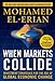 When Markets Collide: Investment Strategies for the Age of Global Economic Change (General Finance & Investing)