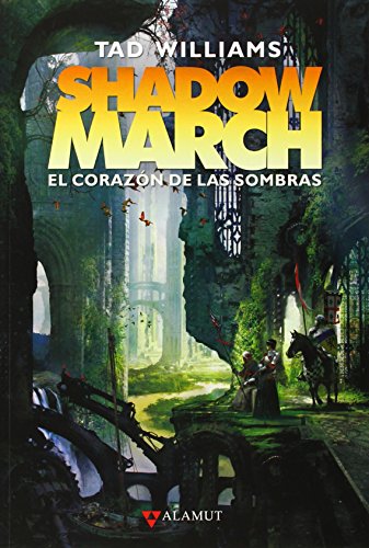 Shadowmarch. El corazon de las sombras (Alamut Serie Fantástica)
