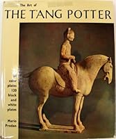 THE ART OF THE T`ANG POTTER. With 154 Illustrations including 34 plates in colour. B004KN1C1O Book Cover